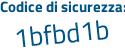 Il Codice di sicurezza è dd56 segue d96 il tutto attaccato senza spazi