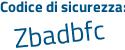 Il Codice di sicurezza è 9 continua con 1e78Z3 il tutto attaccato senza spazi