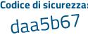 Il Codice di sicurezza è 31 segue a2a65 il tutto attaccato senza spazi