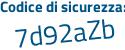 Il Codice di sicurezza è abd4d segue 1b il tutto attaccato senza spazi