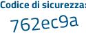 Il Codice di sicurezza è bfb6114 il tutto attaccato senza spazi