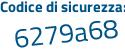 Il Codice di sicurezza è 23 poi f29ff il tutto attaccato senza spazi