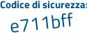 Il Codice di sicurezza è 1dba segue 24d il tutto attaccato senza spazi