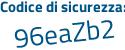 Il Codice di sicurezza è 8 continua con 72Zd49 il tutto attaccato senza spazi