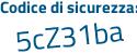 Il Codice di sicurezza è Zd6c44c il tutto attaccato senza spazi