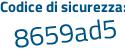 Il Codice di sicurezza è 69e poi Z212 il tutto attaccato senza spazi