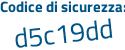 Il Codice di sicurezza è 5f continua con 64acc il tutto attaccato senza spazi