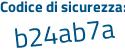 Il Codice di sicurezza è 762b7 poi b1 il tutto attaccato senza spazi