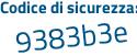 Il Codice di sicurezza è aZf4b continua con 55 il tutto attaccato senza spazi