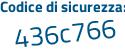 Il Codice di sicurezza è 9f57 segue 5ec il tutto attaccato senza spazi