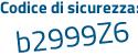 Il Codice di sicurezza è a42 continua con deca il tutto attaccato senza spazi