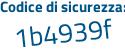 Il Codice di sicurezza è b1Z4 continua con a5c il tutto attaccato senza spazi