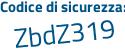 Il Codice di sicurezza è 32Z segue 32a9 il tutto attaccato senza spazi