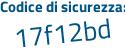 Il Codice di sicurezza è e2828 continua con 13 il tutto attaccato senza spazi