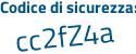 Il Codice di sicurezza è 7 segue 52Z5cb il tutto attaccato senza spazi