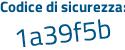 Il Codice di sicurezza è 76649 poi 45 il tutto attaccato senza spazi