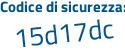 Il Codice di sicurezza è 6 poi 3b375a il tutto attaccato senza spazi