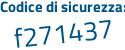 Il Codice di sicurezza è 246Zd poi cd il tutto attaccato senza spazi