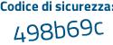 Il Codice di sicurezza è 7 segue 51dec2 il tutto attaccato senza spazi