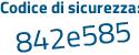 Il Codice di sicurezza è fce poi 11bZ il tutto attaccato senza spazi