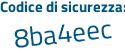 Il Codice di sicurezza è c9 poi cdbcc il tutto attaccato senza spazi