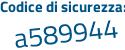 Il Codice di sicurezza è a5f8 continua con 755 il tutto attaccato senza spazi