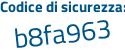 Il Codice di sicurezza è aZ4ff22 il tutto attaccato senza spazi