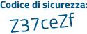 Il Codice di sicurezza è 8Z57bfc il tutto attaccato senza spazi
