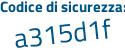 Il Codice di sicurezza è 6 segue 9ed991 il tutto attaccato senza spazi