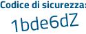 Il Codice di sicurezza è 2a1 poi b86Z il tutto attaccato senza spazi