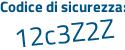 Il Codice di sicurezza è cf segue b9daf il tutto attaccato senza spazi