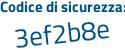 Il Codice di sicurezza è ec poi 83ec8 il tutto attaccato senza spazi