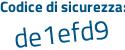 Il Codice di sicurezza è bea7 segue 35d il tutto attaccato senza spazi
