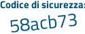Il Codice di sicurezza è 85ef2 segue 33 il tutto attaccato senza spazi