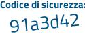 Il Codice di sicurezza è ddc1a18 il tutto attaccato senza spazi