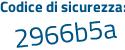 Il Codice di sicurezza è 63799 segue 5d il tutto attaccato senza spazi