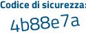 Il Codice di sicurezza è 4a continua con 4f2c8 il tutto attaccato senza spazi