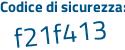 Il Codice di sicurezza è d98eb segue eb il tutto attaccato senza spazi