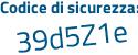 Il Codice di sicurezza è 5 segue 88eb61 il tutto attaccato senza spazi