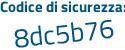 Il Codice di sicurezza è d poi d213ZZ il tutto attaccato senza spazi