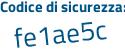 Il Codice di sicurezza è caf4c segue ZZ il tutto attaccato senza spazi