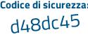 Il Codice di sicurezza è d98cc continua con 6c il tutto attaccato senza spazi