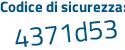 Il Codice di sicurezza è b continua con 46933b il tutto attaccato senza spazi