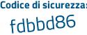 Il Codice di sicurezza è d34 continua con c5c3 il tutto attaccato senza spazi