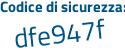 Il Codice di sicurezza è 6f segue 848b1 il tutto attaccato senza spazi