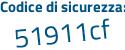 Il Codice di sicurezza è 5c2b poi 96f il tutto attaccato senza spazi