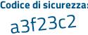 Il Codice di sicurezza è 4 continua con 5d7372 il tutto attaccato senza spazi