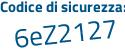 Il Codice di sicurezza è bZ4e7Zf il tutto attaccato senza spazi