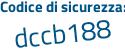 Il Codice di sicurezza è b593 continua con 688 il tutto attaccato senza spazi