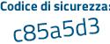 Il Codice di sicurezza è 9 poi b3Z4fd il tutto attaccato senza spazi